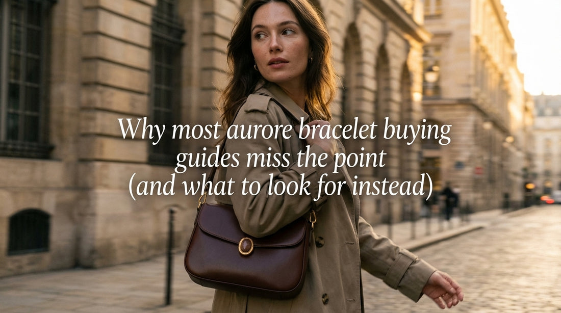 Why most aurore bracelet buying guides miss the point (and what to look for instead)